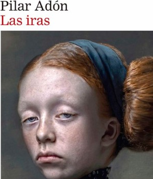 Las iras, de Pilar Adón